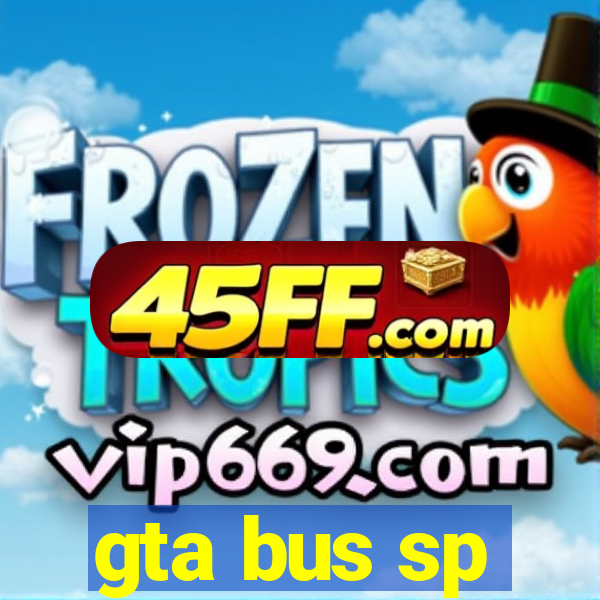 gta bus sp